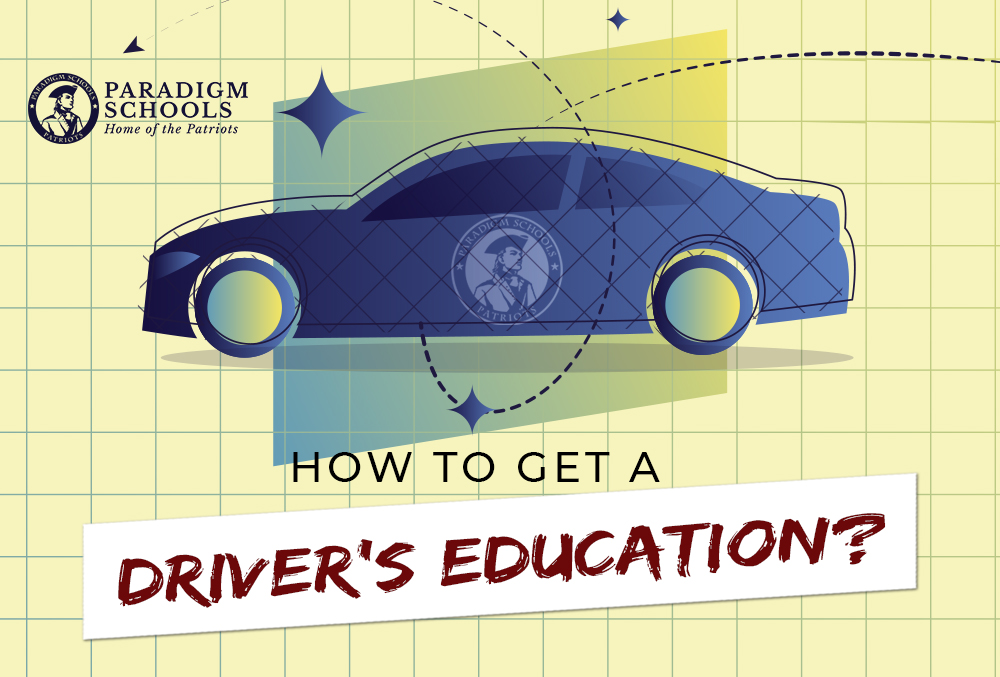 How to Get a Driver's Education at Paradigm High School
